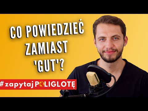 Przestań mówić „gut” - użyj lepiej tego #zapytajpoliglote de odc. 91