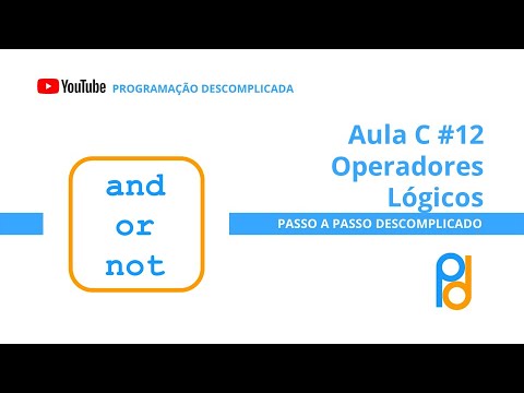 Linguagem C | Aula 12 - Operadores Lógicos