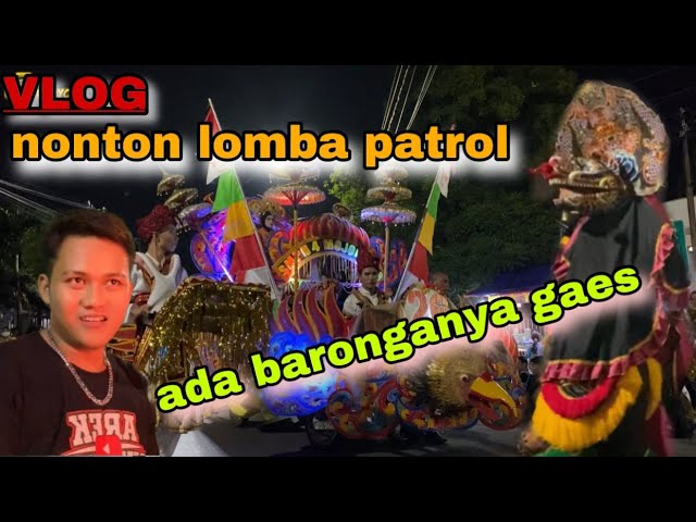 VLOG,nonton lomba patrol seru banget..!!-arekbudoyo class=