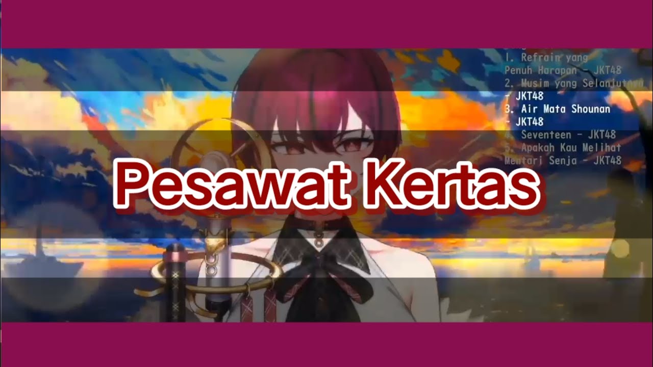 Pesawat Kertas - Tana Nona JKT48V Pesawat Kertas - Tana Nona JKT48V