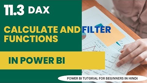11.3 DAX | Calculate & Filter Functions | Power BI Tutorial for beginners in Hindi | by Sachin
