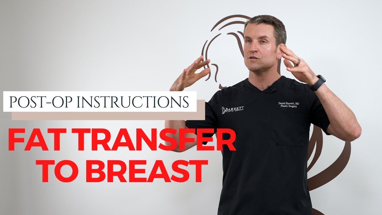 Fat Transfer to Breast Post-op Instructions