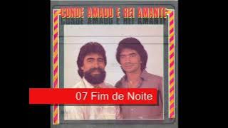 07 Fim de Noite - Conde Amado e Rei Amante (1989)