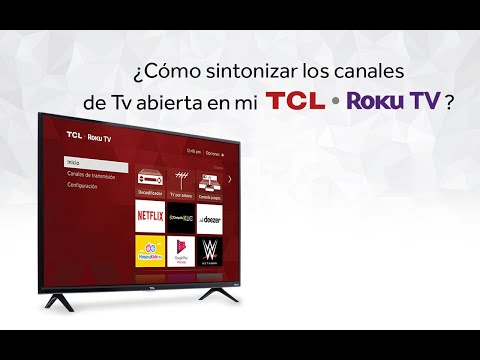 ¿Cómo sintonizar los canales de Tv abierta en mi TCL Roku TV?