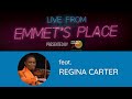 Live From Emmet's Place Vol. 73 - Regina Carter