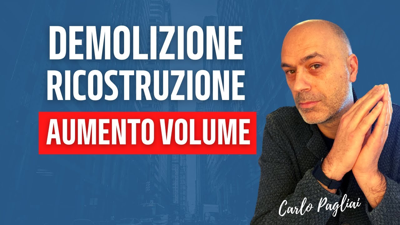 Demolizione e Ricostruzione con aumento di volume: Guida alla categoria di intervento edilizia 2022