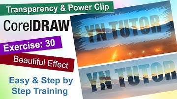 Transparency and Power clip in Corel Draw Exercise No. 30 | YN Tutor