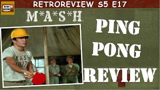 M*A*S*H Retro Review: Ping Pong - Season 5 Episode 17