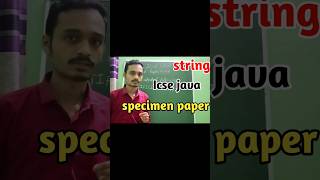 icse specimen paper computer application | string methods java | computer specimen paper 2024 java