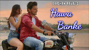 Hawa Banke - Darshan Rawal -Boohey Barian [REMASTERED]