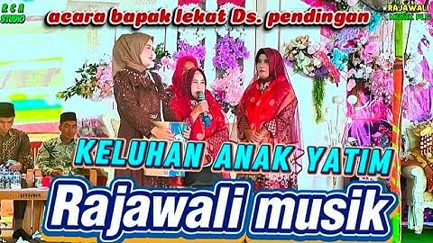 KELUHAN ANAK YATIM | OM. Rajawali MusikPalembang| acara bapak lekat ds. Pendingan semangus record