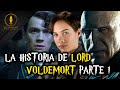 La Historia de Lord Voldemort Parte 1