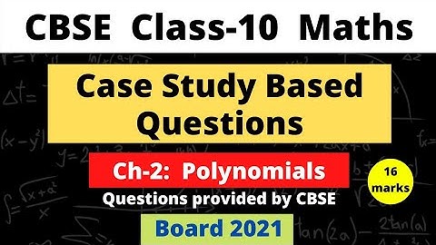 Case Study Based Questions class 10 maths | chapter-2 | Polynomials | CBSE Official questions 2021