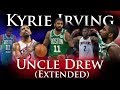 Kyrie Irving - Uncle Drew (Extended)