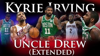 Kyrie Irving - Uncle Drew (Extended)