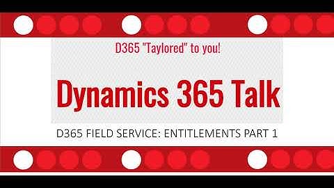 Dynamics 365 Field Service Entitlements Part 1