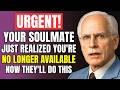 URGENT! Your Soulmate Just Realized You're No Longer Available — Now They'll Do This