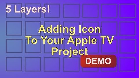 How to Create and Add a Parallax Apple TV App Icon to Your Project