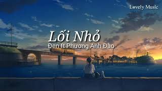 Lối Nhỏ - Đen ft Phương Anh Đào | Lyrics Video