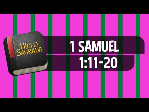 1 SAMUEL 1:11-20 – Bíblia Sagrada Online em Vídeo