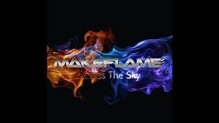 MakeFlame -Across The Sky [CDR]
