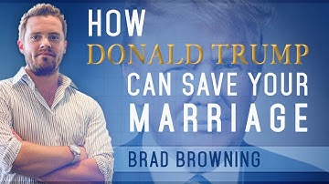 How Donald Trump Can Save Your Marriage