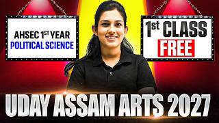 Uday Assam Arts: Political Science 1st Paid Class FREE 🚀 | AHSEC HS 1st Year | Assam Board Class 11🔥