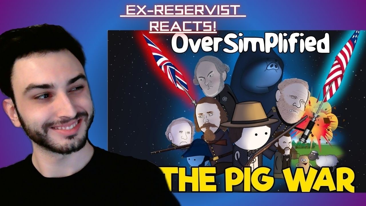 THIS WAS OVER WHAT?! - EX-RESERVIST REACTS! - The Pig War(OverSimplified)