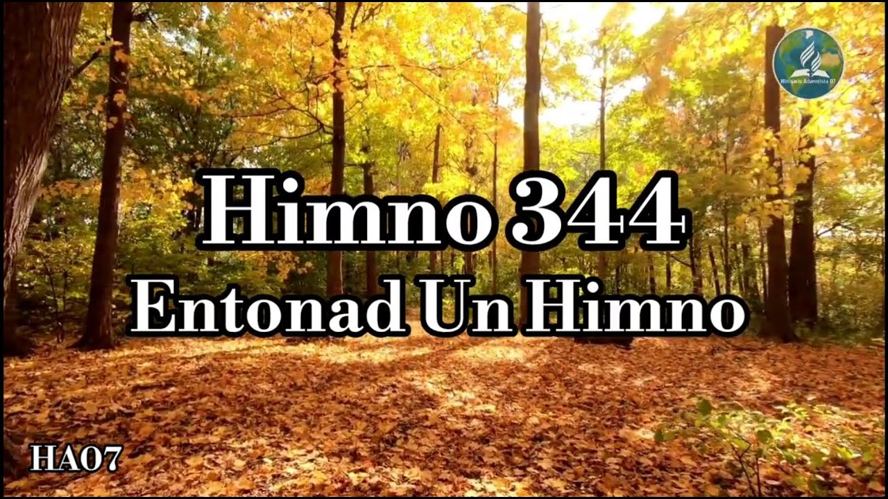 🔴¡Nuevo! HA07 | HIMNO ADVENTISTA N• 344 - 306 | ENTONAD UN HIMNO