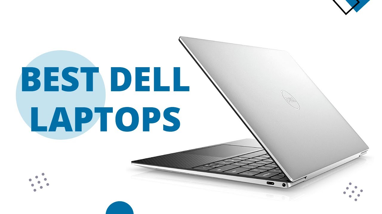Top 5 Best Dell Laptops to Buy - escueladeparteras