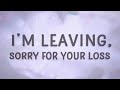 iamnotshane - I'm Leaving, Sorry For Your Loss (Lyrics)  #AzLyrics