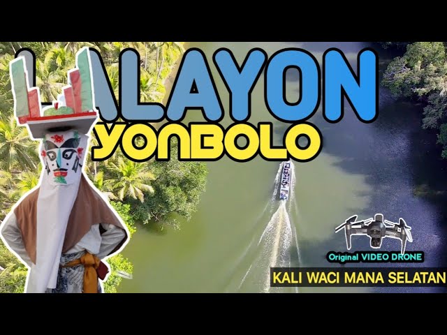 LALAYON YONBOLO / VIDEO DRONE (LOKASI KALI WACI MABA SELATAN) class=