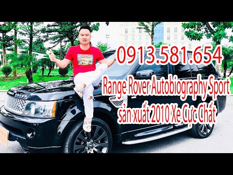 Range Rover Autobiography Sport sản xuất 2010 Xe Cực Chất, ít tiền mà lại sang. 0913.581.654 mr Dũng