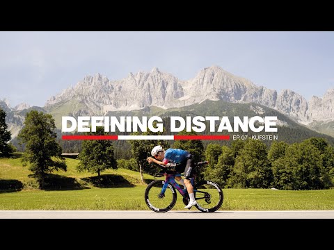 DEFINING DISTANCE | EPISODE 07 | KUFSTEIN