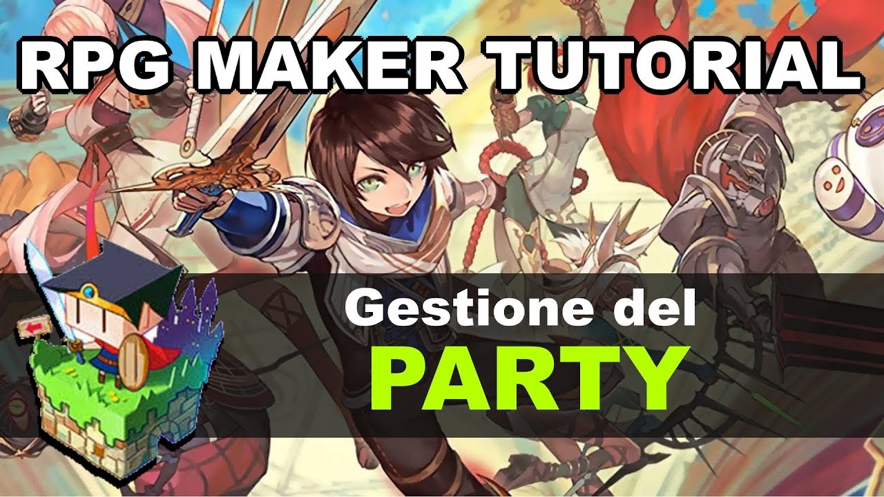 RPG MAKER Tutorial - Gestione del PARTY - YouTube