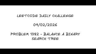 1382 - Balance A Binary Search Tree #Leetcode Daily 09/02/2026