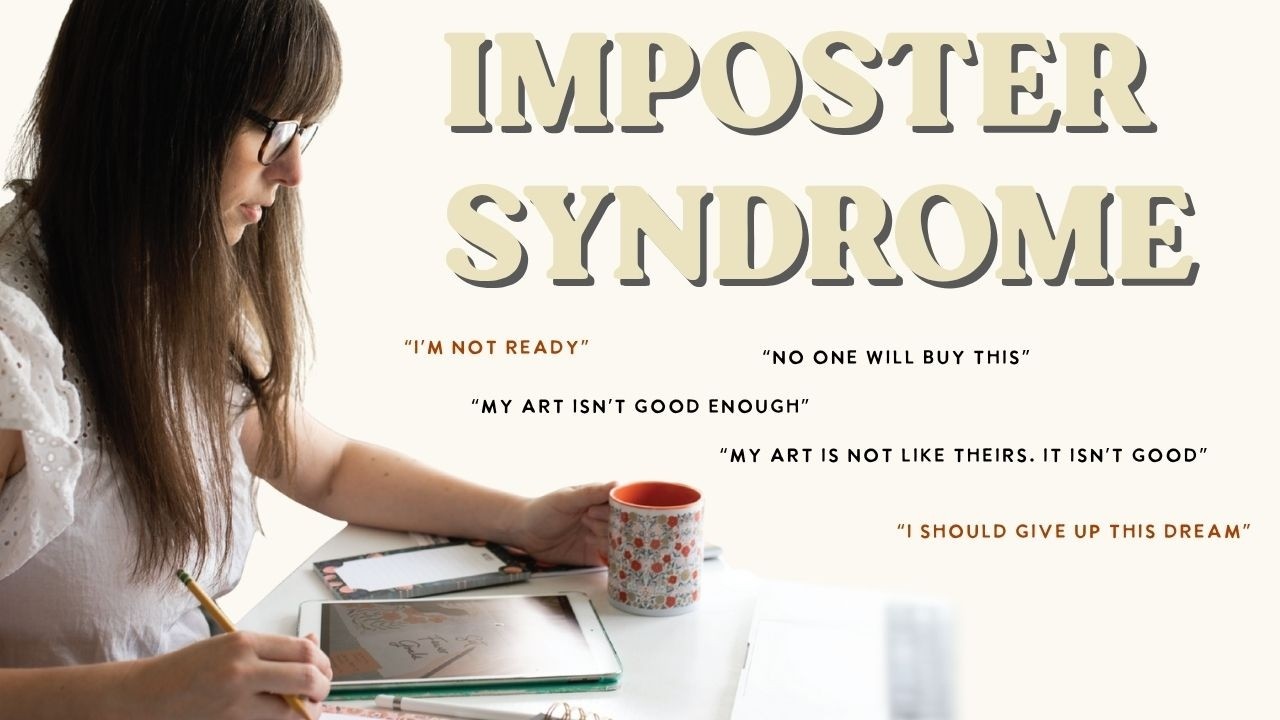 How to Overcome Imposter Syndrome as an Artist