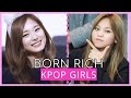 8 KPop GIRLS Born In RICH FAMILIES