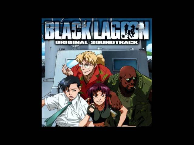 04 Don T Stop Black Lagoon Ost Youtube