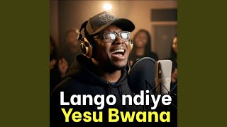 Lango ndiye Yesu