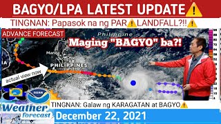 NEW BAGYO/LPA: LATEST FORECAST UPDATETINGNAN |Weather Update Today  DECEMBER 22,  2021|PAGASA