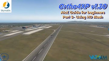 Ortho4XP 1.30 - How to for ordinary people | V2 | Part 3 of 3
