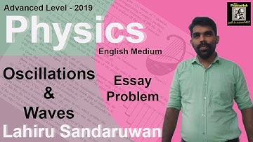 Physics| A/L 2019| Oscillations & Waves| Essay Problem| Complete Discussion| English Medium