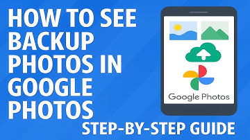 How To See Backup Photos In Google Photos | Complete Step-by-Step Guide