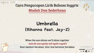 Umbrella  Rihanna Ft Jayz  Cara Baca Lirik Lagu Bahasa Inggris Mudah easy S