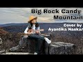 Big rock candy mountain cover by ayantika naskar  yodeling song  sourdough slim