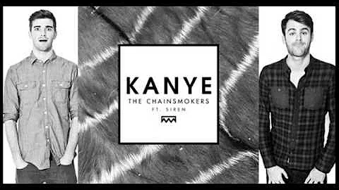 The Chainsmokers - Kanye feat. Siren(Original Mix)