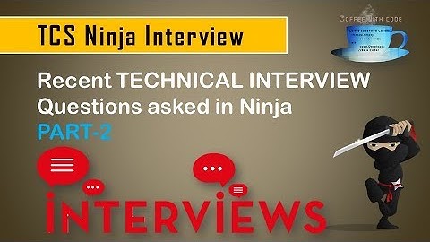 TCS Ninja | Recent TECHNICAL INTERVIEW Questions asked in Ninja with Answers Part 2