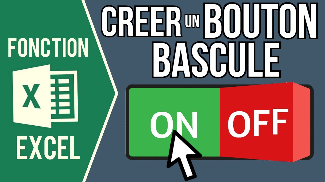 EXCEL - CRÉER UN BOUTON BASCULE AVEC LE CONTRÔLE ACTIVEX (Bouton