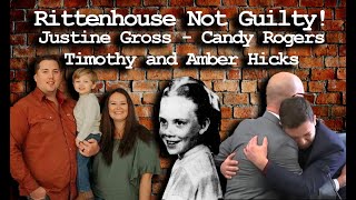 Rittenhouse Not Guilty - Justine Gross - Candy Rogers - Robert Vicosa Update